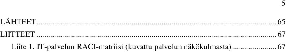 IT-palvelun RACI-matriisi