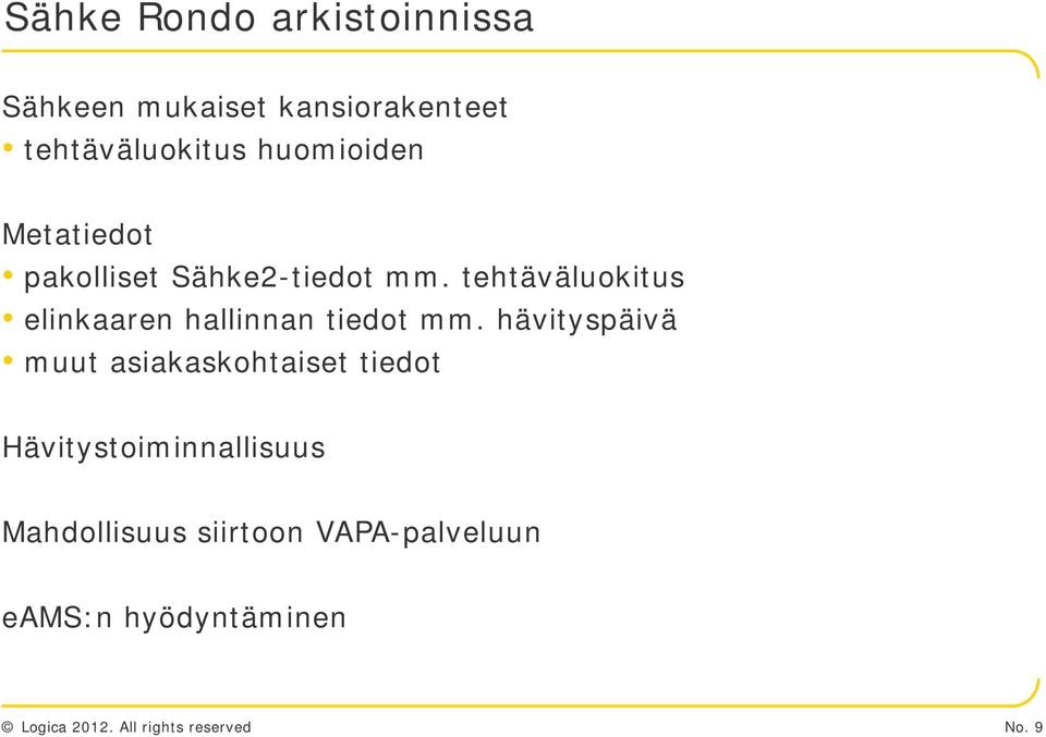 tehtäväluokitus elinkaaren hallinnan tiedot mm.
