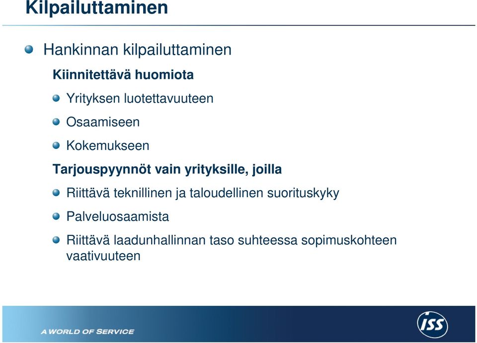 yrityksille, joilla Riittävä teknillinen ja taloudellinen suorituskyky