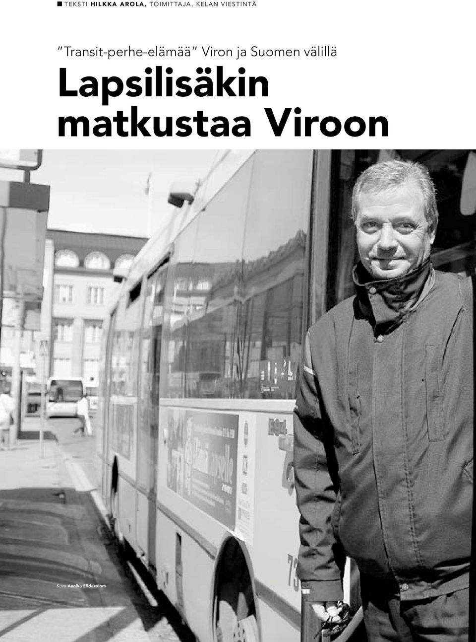 Viron ja Suomen välillä Lapsilisäkin