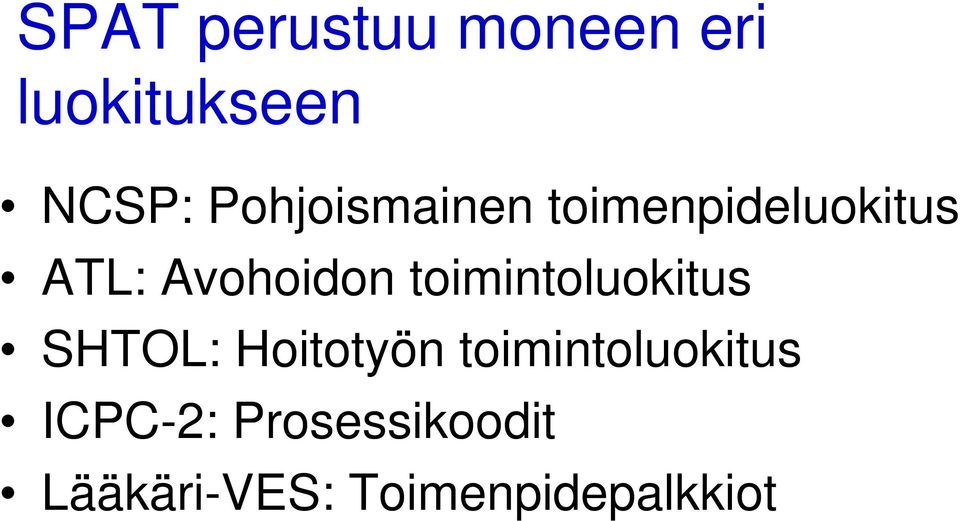 toimintoluokitus SHTOL: Hoitotyön