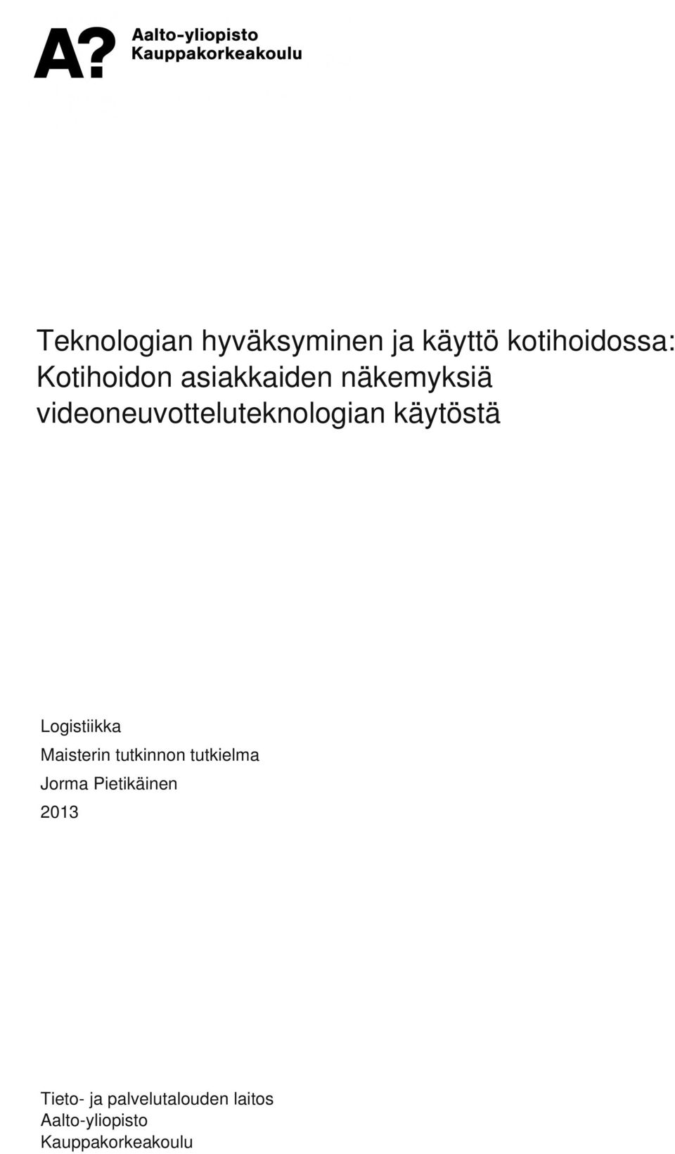 asiakkaiden näkemyksiä videoneuvotteluteknologian käytöstä Logistiikka