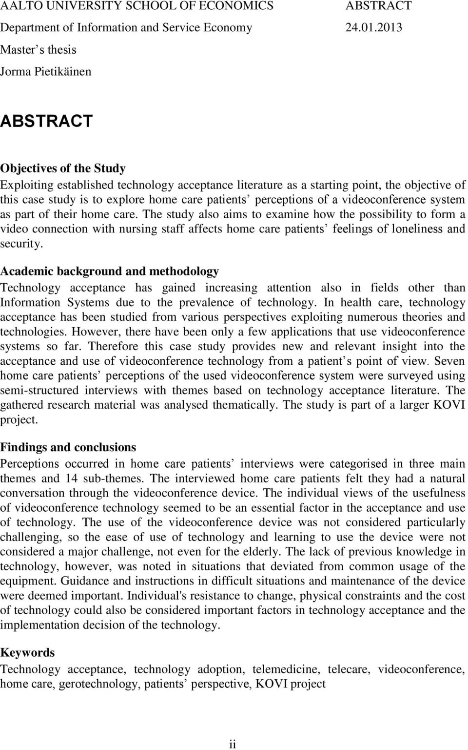 home care patients perceptions of a videoconference system as part of their home care.