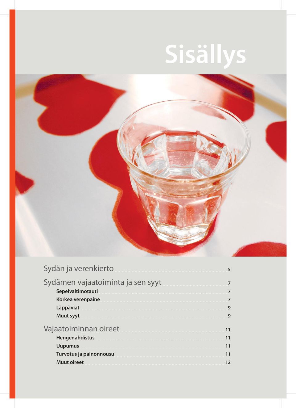 Läppäviat 9 Muut syyt 9 Vajaatoiminnan oireet 11