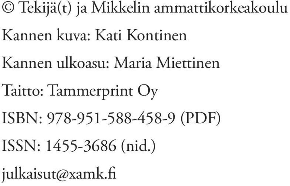 Miettinen Taitto: Tammerprint Oy ISBN: