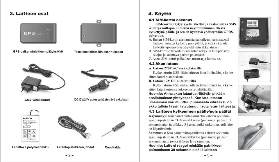 akkulaturi Liitäntäpistokkeen johdot Ruuvitaltta 4.