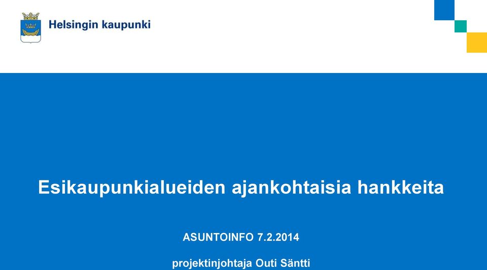 hankkeita ASUNTOINFO 7.