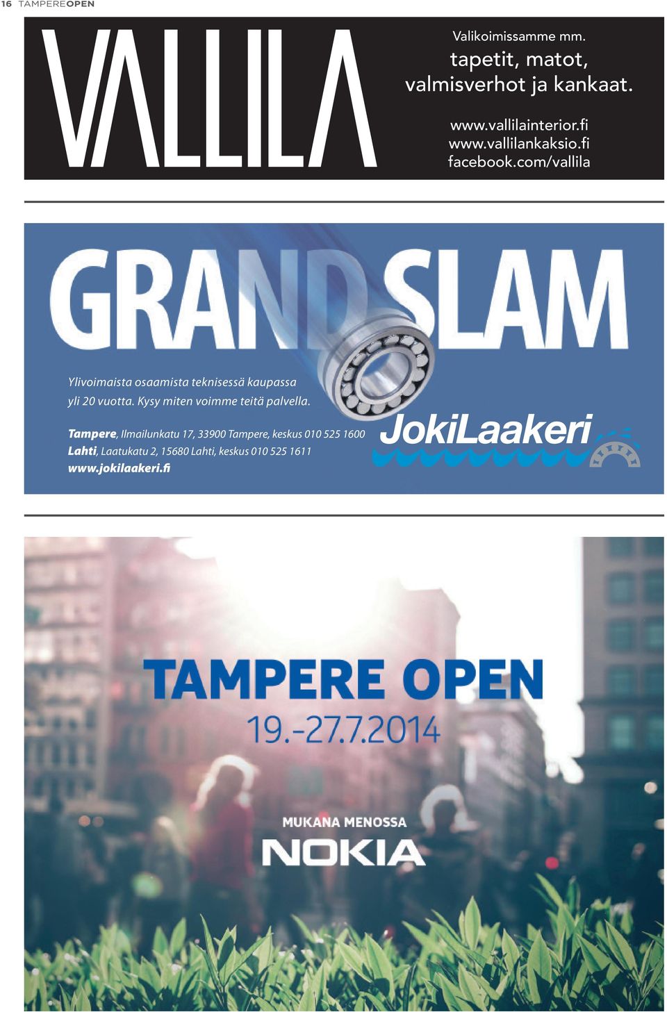 com/vallila GRANDSLAM Ylivoimaista osaamista teknisessä kaupassa yli 20 vuotta.