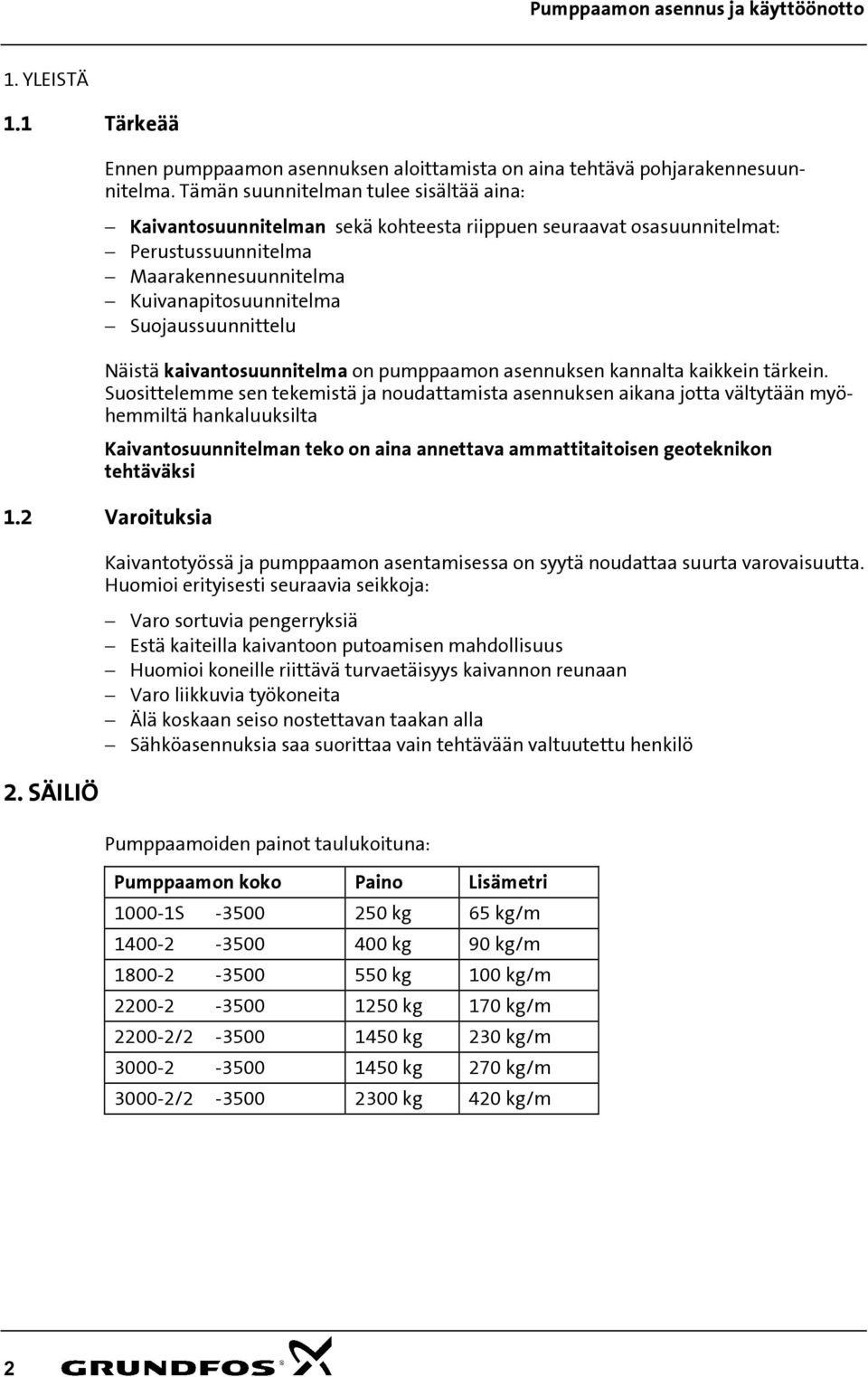 Näistä kaivantosuunnitelma on pumppaamon asennuksen kannalta kaikkein tärkein.