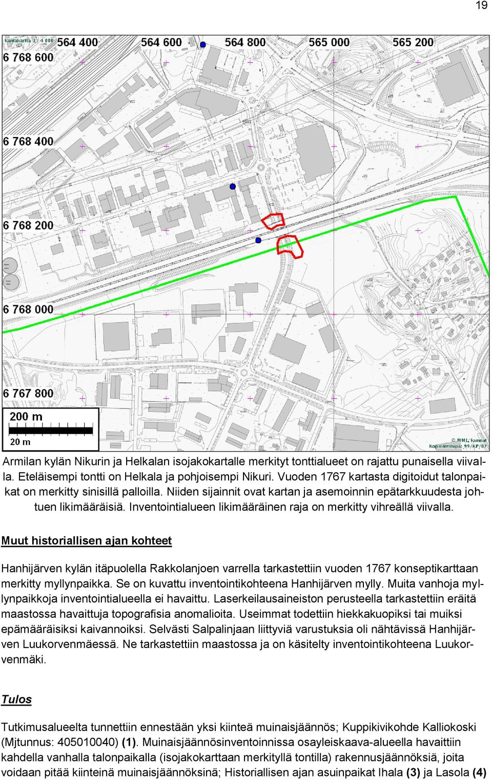 Armilan, Kourulanmäen, Tirilän ym. kylien isojakokartta. G 43i:28/1-16. Kansallisarkisto. Gahmberg, J. 1835. Hanhijärven, Hanhikempin ja Rantalan isojakokartta ja asiakirjat. G 43:13/1-8.