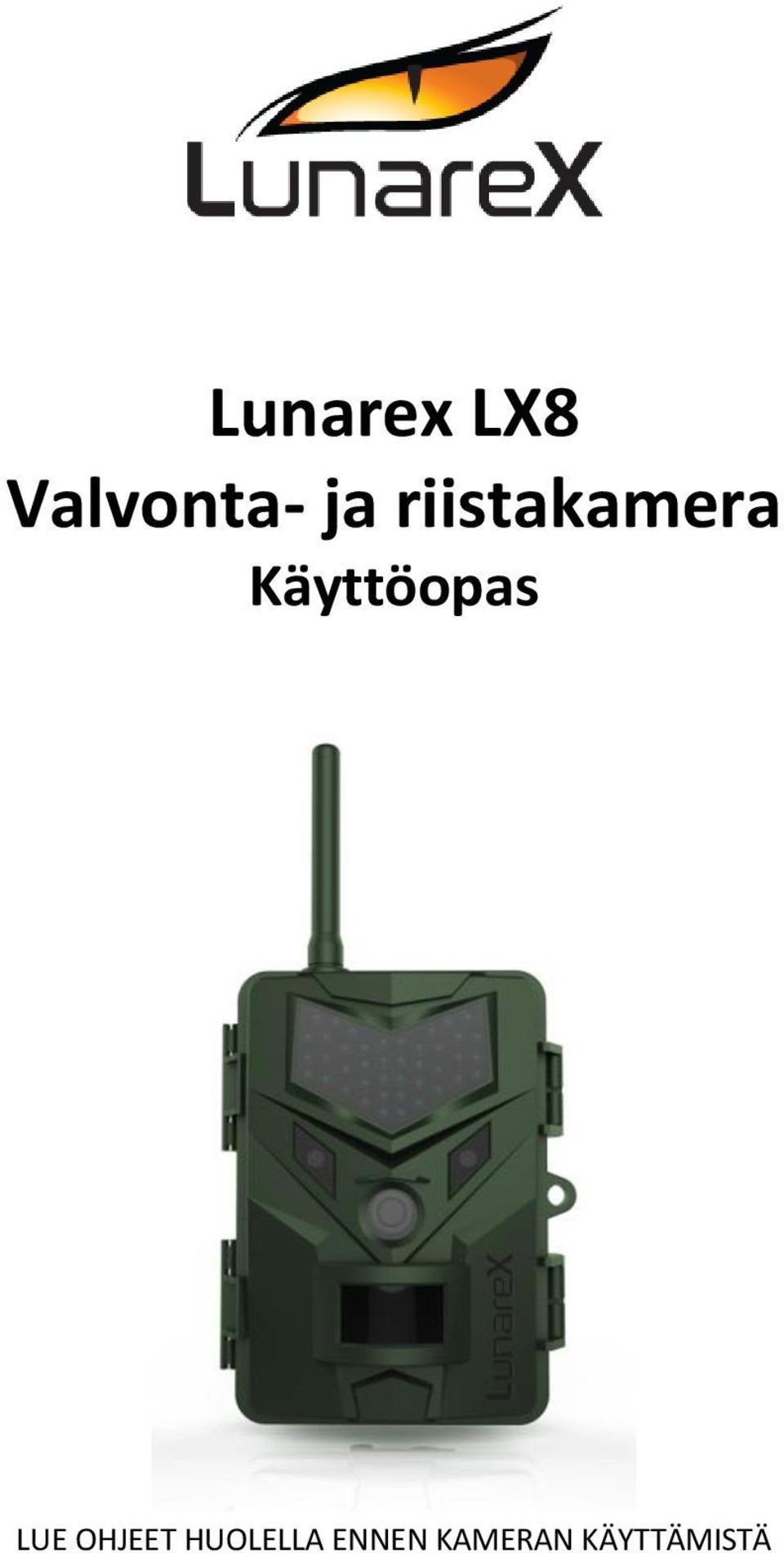 Käyttöopas LUE OHJEET