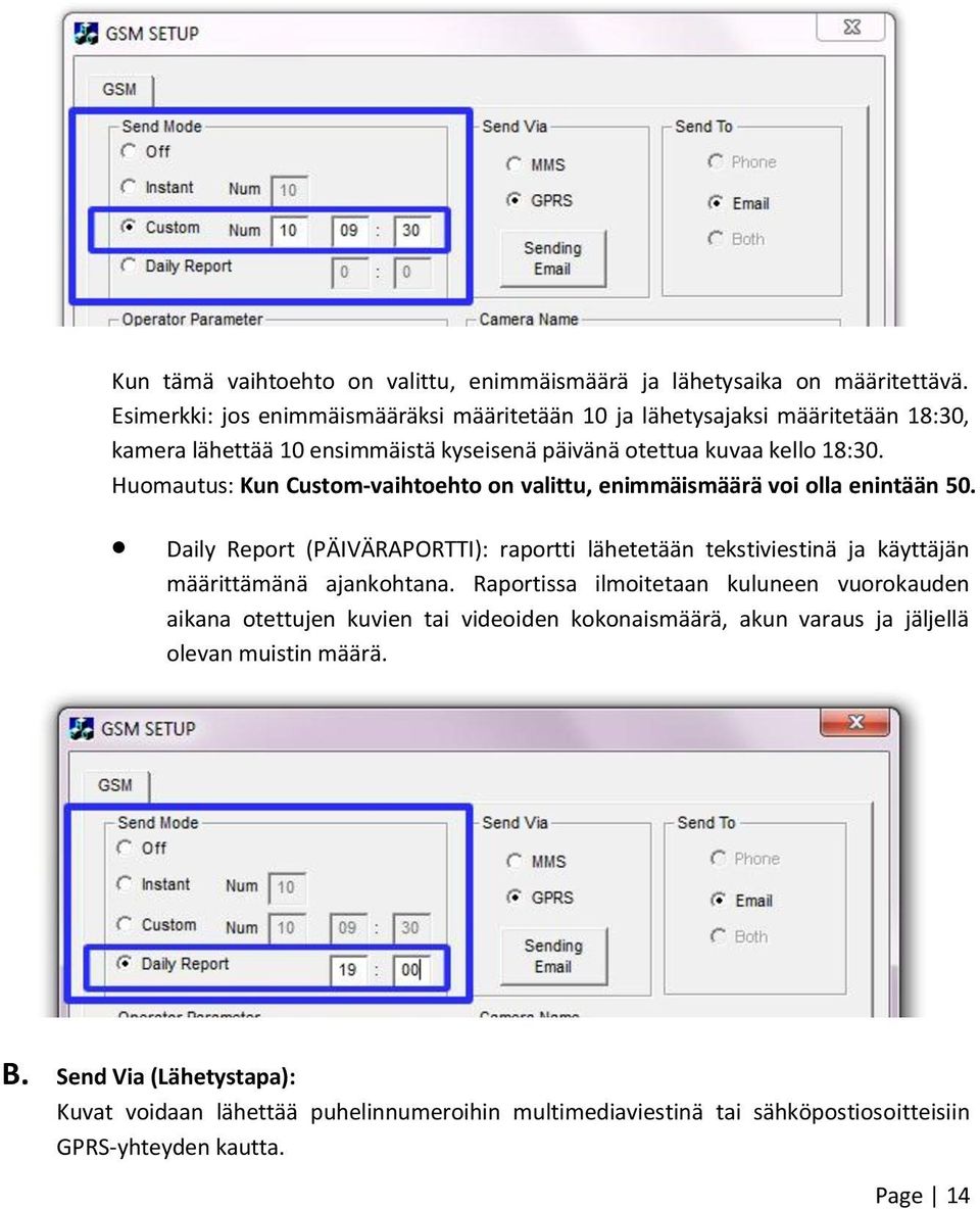 Huomautus: Kun Custom-vaihtoehto on valittu, enimmäismäärä voi olla enintään 50.