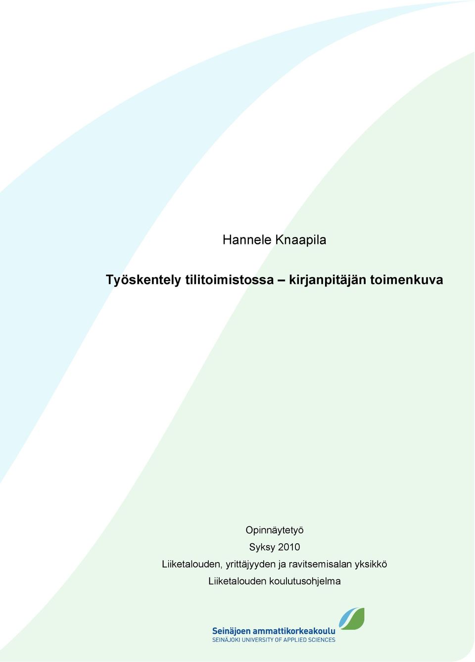 2010 Liiketalouden, yrittäjyyden ja