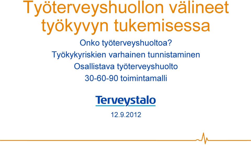 Työkykyriskien varhainen tunnistaminen