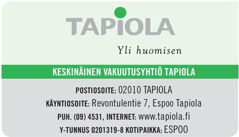 Revontulentie 7, Espoo Tapiola PUH.