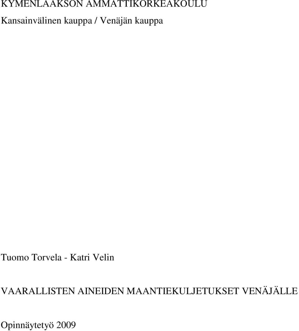 Tuomo Torvela - Katri Velin VAARALLISTEN