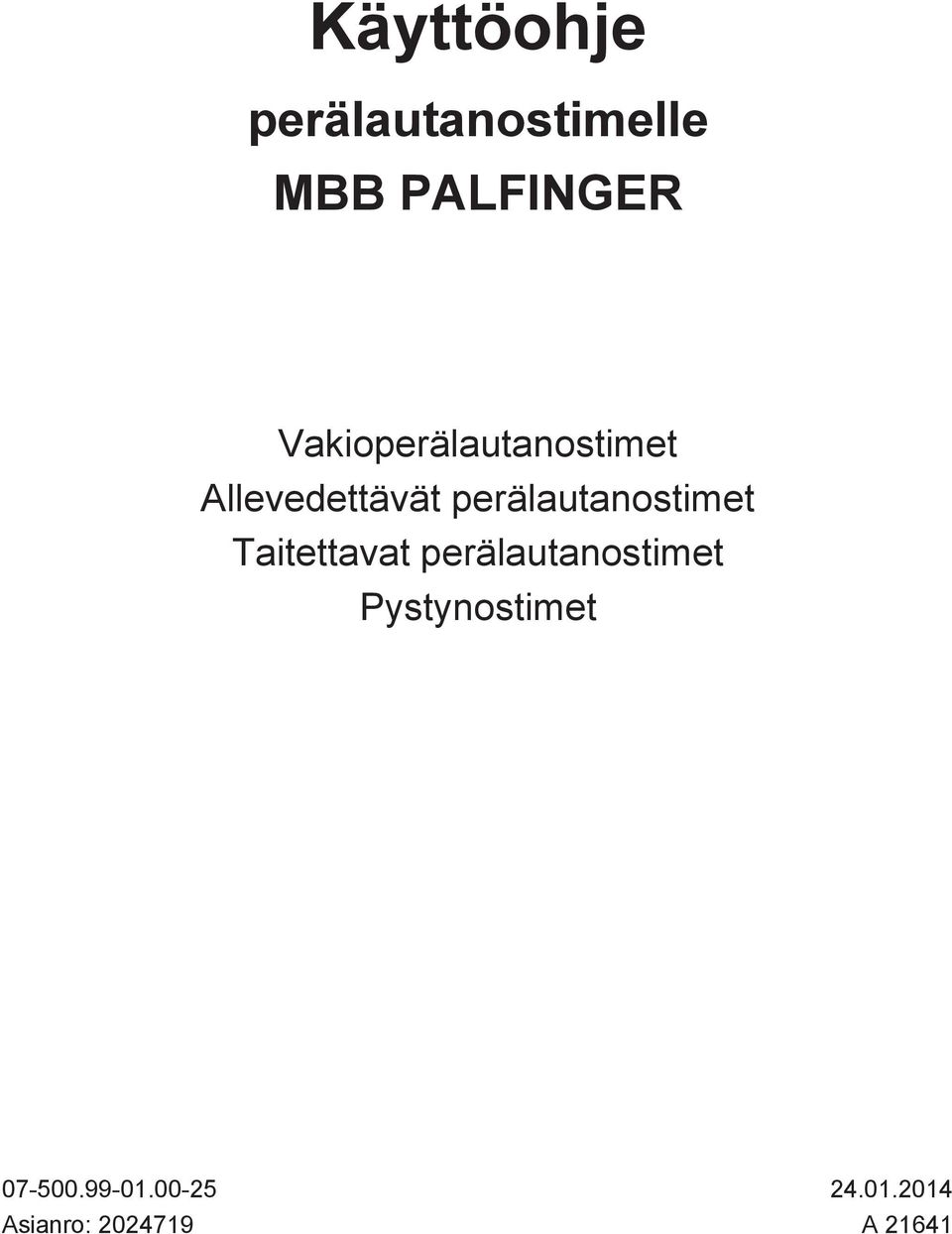 perälautanostimet Taitettavat perälautanostimet