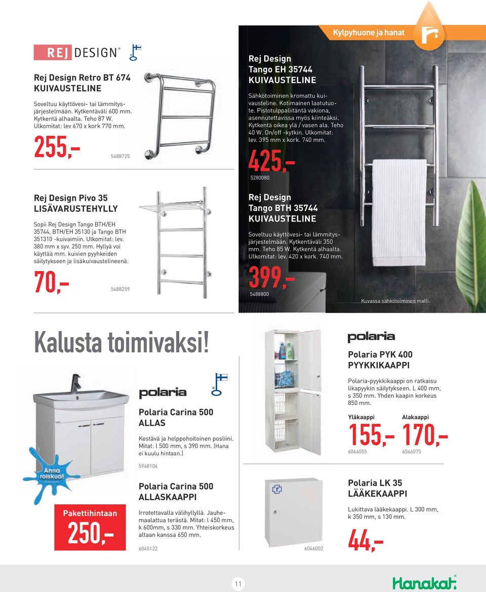 Kytkentä oikea ylä / vasen ala. Teho 40 W. On/off -kytkin. Ulkomitat: lev. 395 mm x kork. 740 mm.