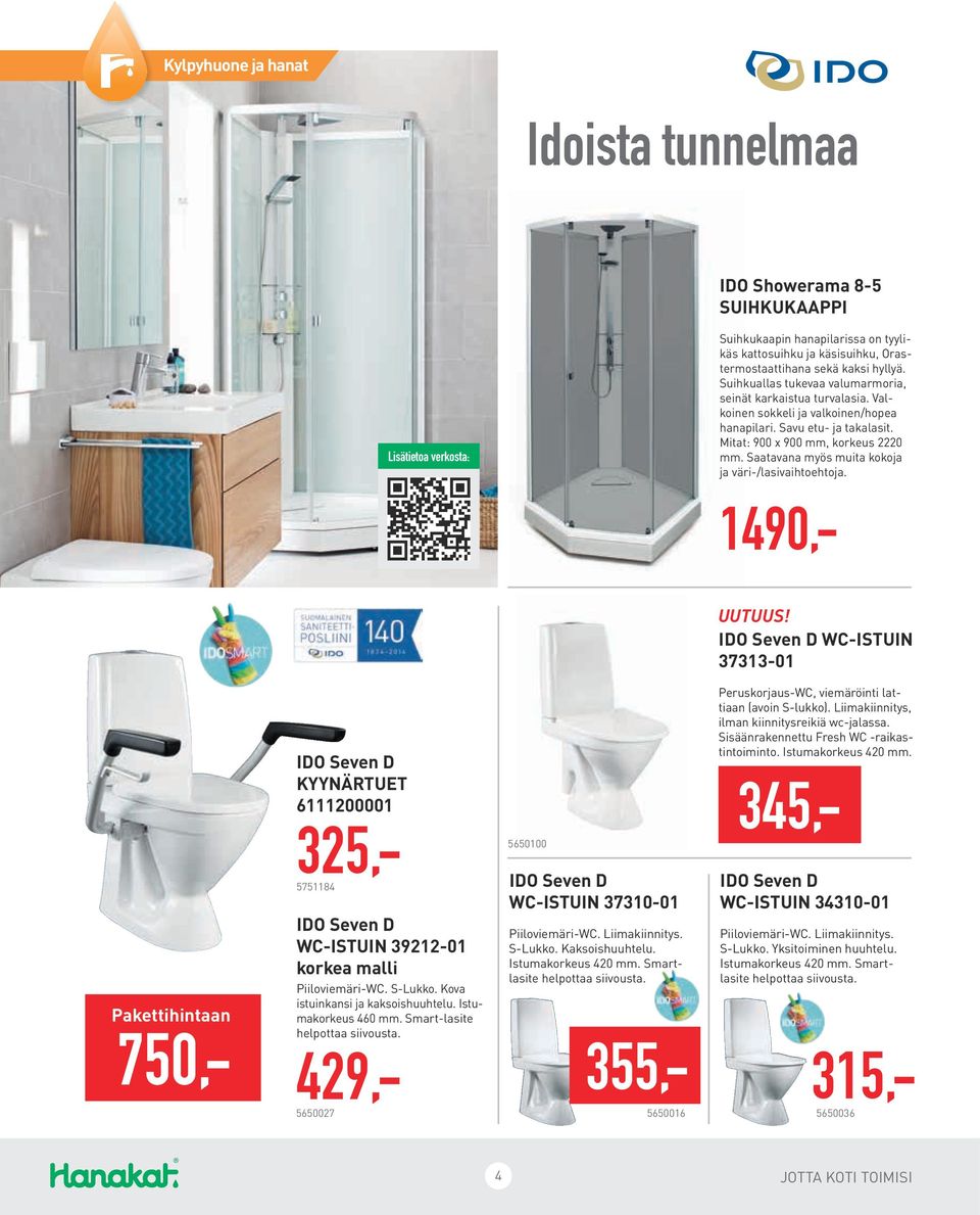 Saatavana myös muita kokoja ja väri-/lasivaihtoehtoja. 1490,- UUTUUS!