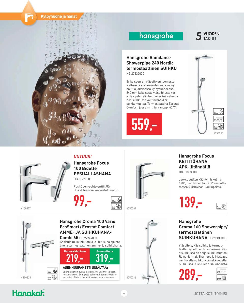 559,- 6350595 6150377 UUTUUS! Hansgrohe Focus 100 Bidette PESUALLASHANA HG 31927000 PushOpen-pohjaventtiilillä. QuickClean-kalkinpoistotoiminto.