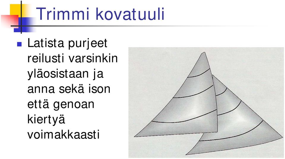 yläosistaan ja anna sekä