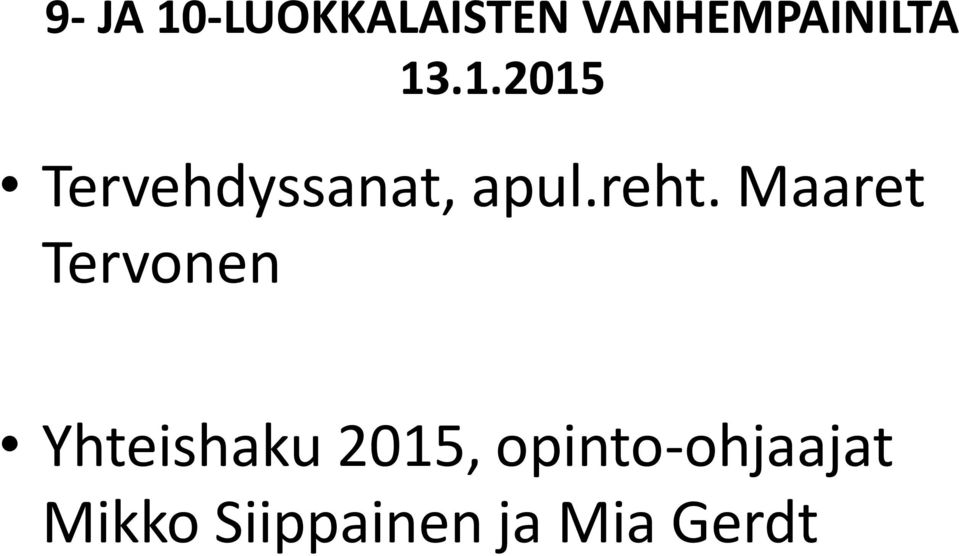 Maaret Tervonen Yhteishaku 2015,