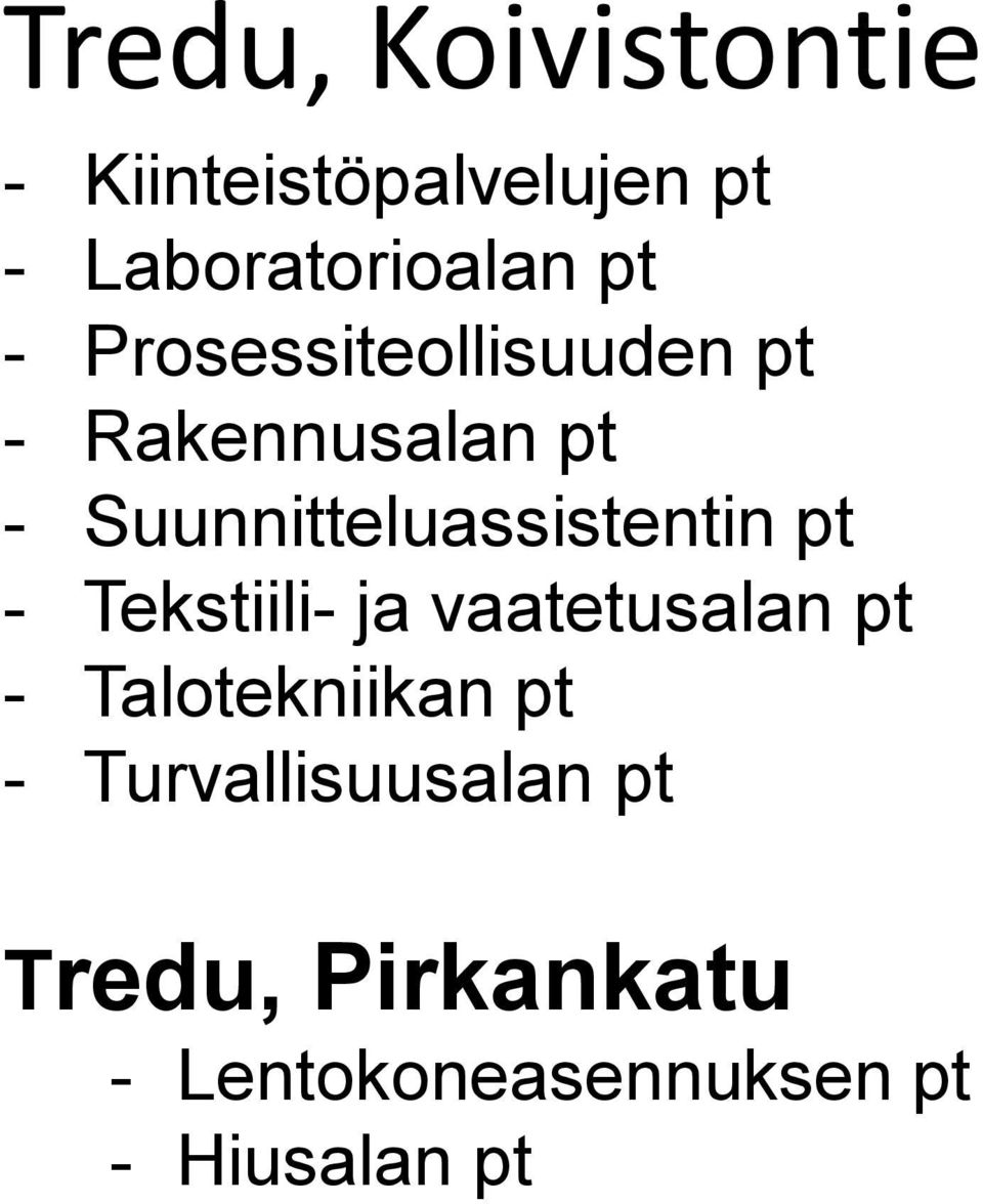 Suunnitteluassistentin pt - Tekstiili- ja vaatetusalan pt -