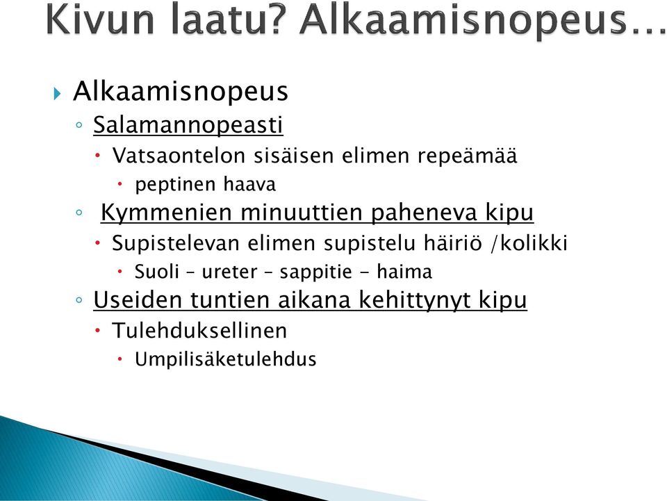 Supistelevan elimen supistelu häiriö /kolikki Suoli ureter sappitie