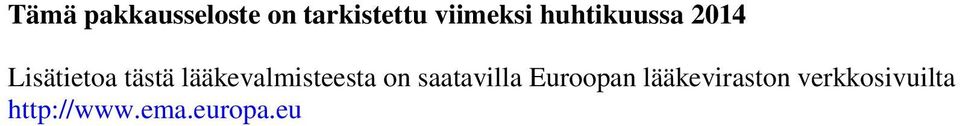 lääkevalmisteesta on saatavilla Euroopan