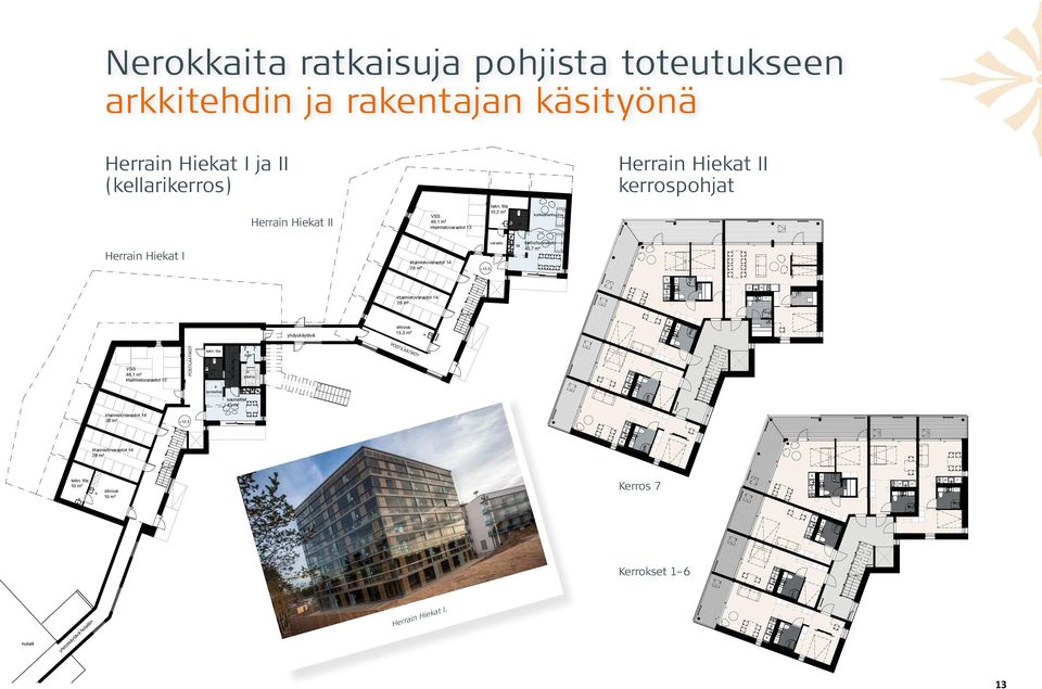 B9 as.b15 as. B21 as. B27 as. B33 as. B38 Herrain Hiekat II kerrospohjat 2h+tk+2alkovia+wc+kph+sauna 61,2 m² as. B37 15.12.2015 A3 1:100 VSS 46,1 m² irtaimistovarastot 12 POSTILAATIKOT tekn.