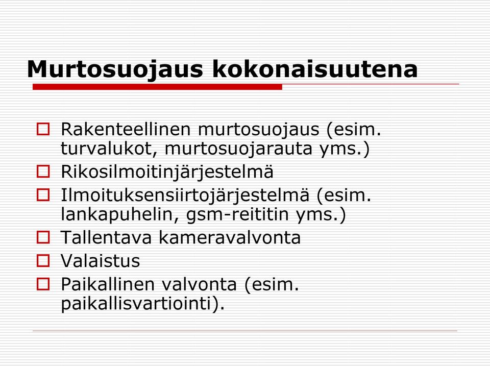 ) Rikosilmoitinjärjestelmä Ilmoituksensiirtojärjestelmä (esim.