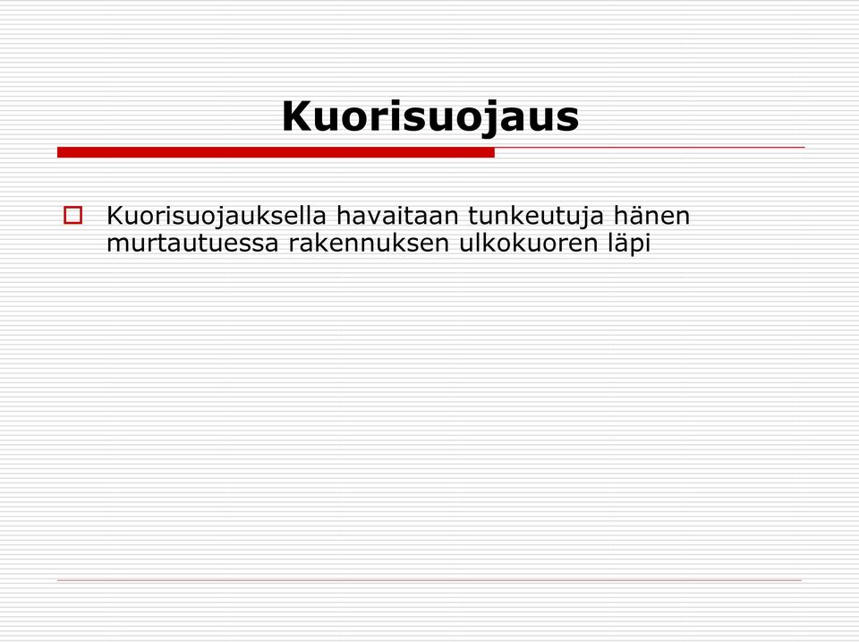 havaitaan tunkeutuja