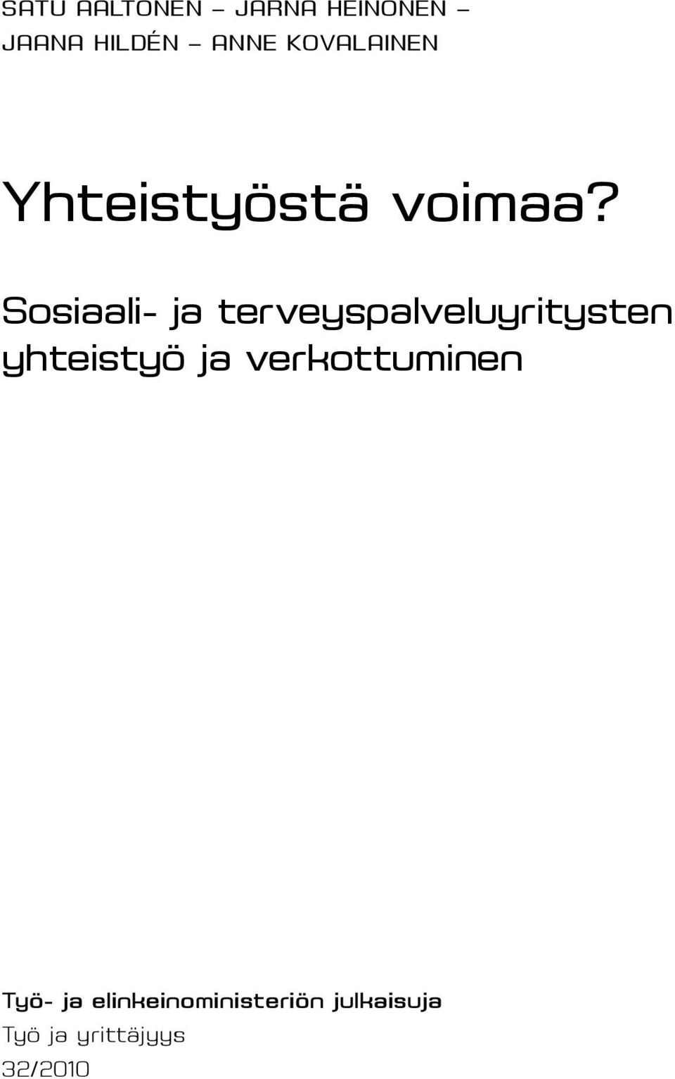 Sosiaali- ja terveyspalveluyritysten yhteistyö ja