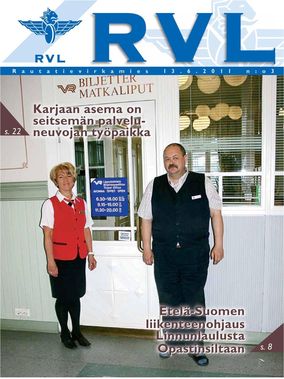 22 Karjaan asema on seitsemän palveluneuvojan