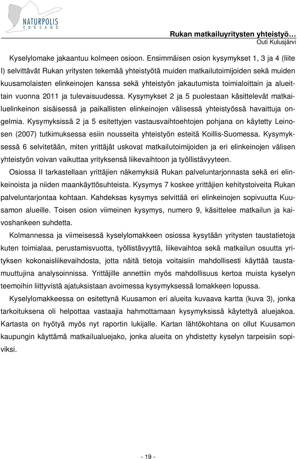 toimialoittain ja alueittain vuonna 2011 ja tulevaisuudessa.