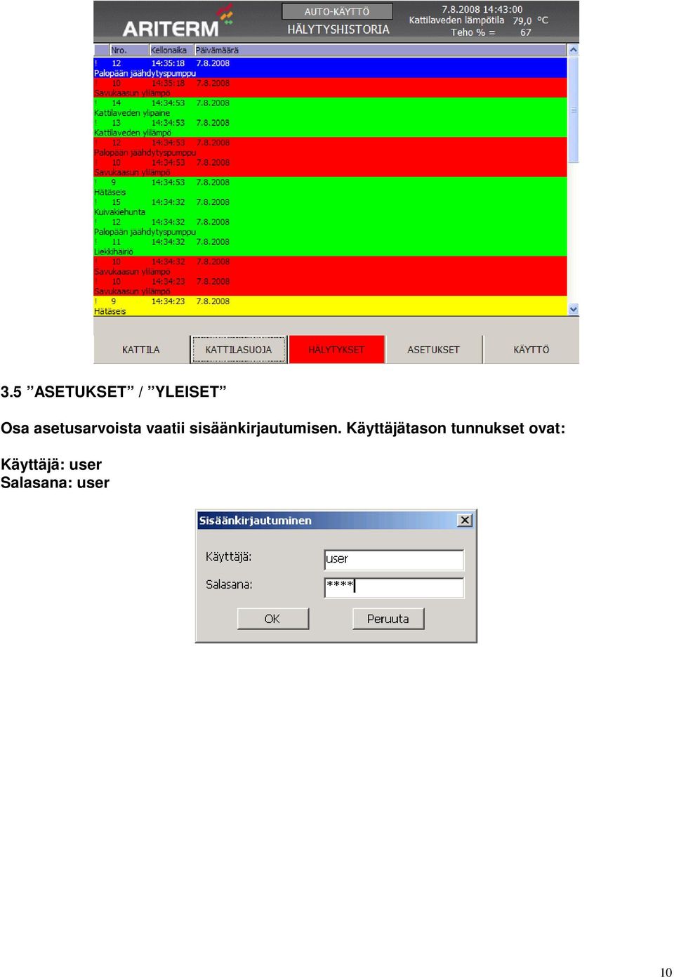 sisäänkirjautumisen.