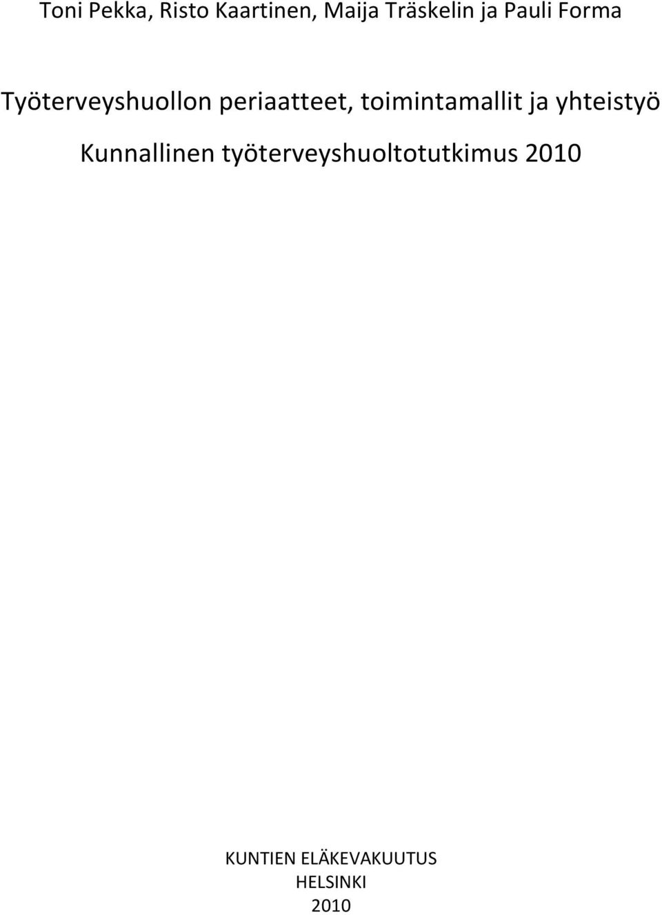 toimintamallit ja yhteistyö Kunnallinen