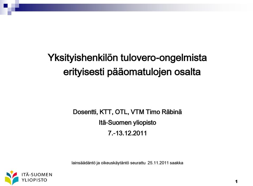 Räbinä Itä-Suomen yliopisto 7.-13.12.