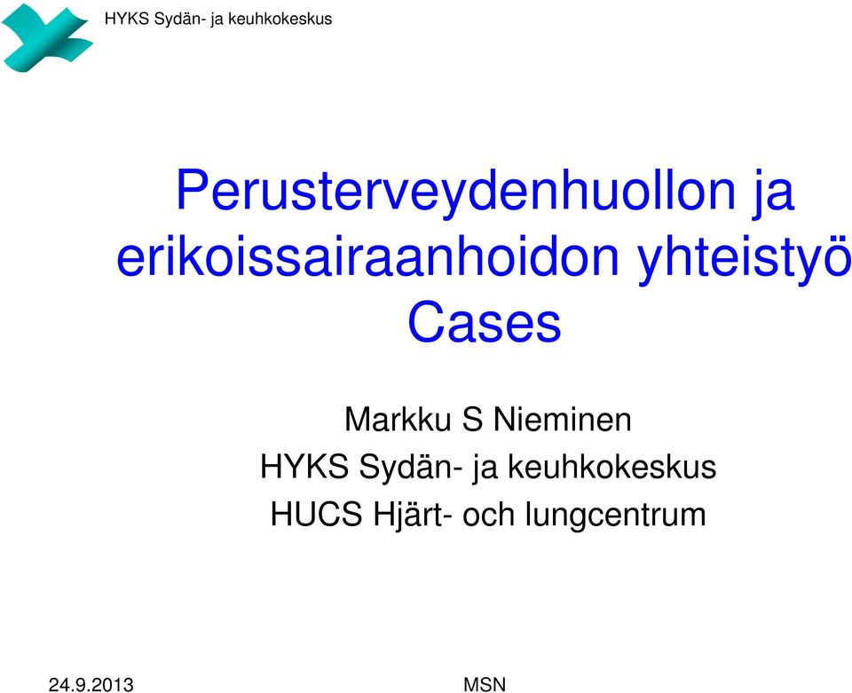 Cases Markku S Nieminen HYKS