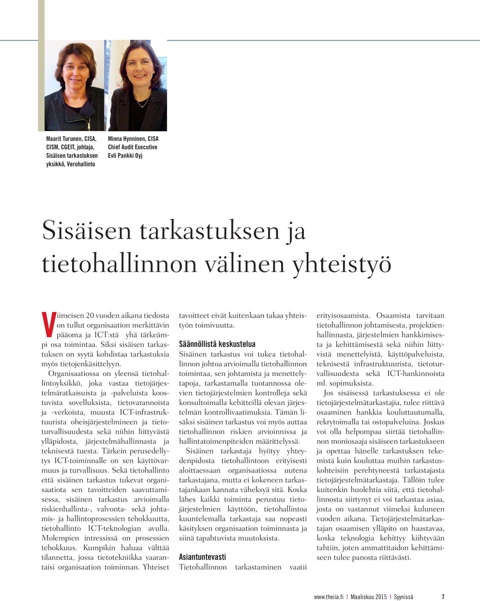 Siksi sisäisen tarkastuksen on syytä kohdistaa tarkastuksia myös tietojenkäsittelyyn.