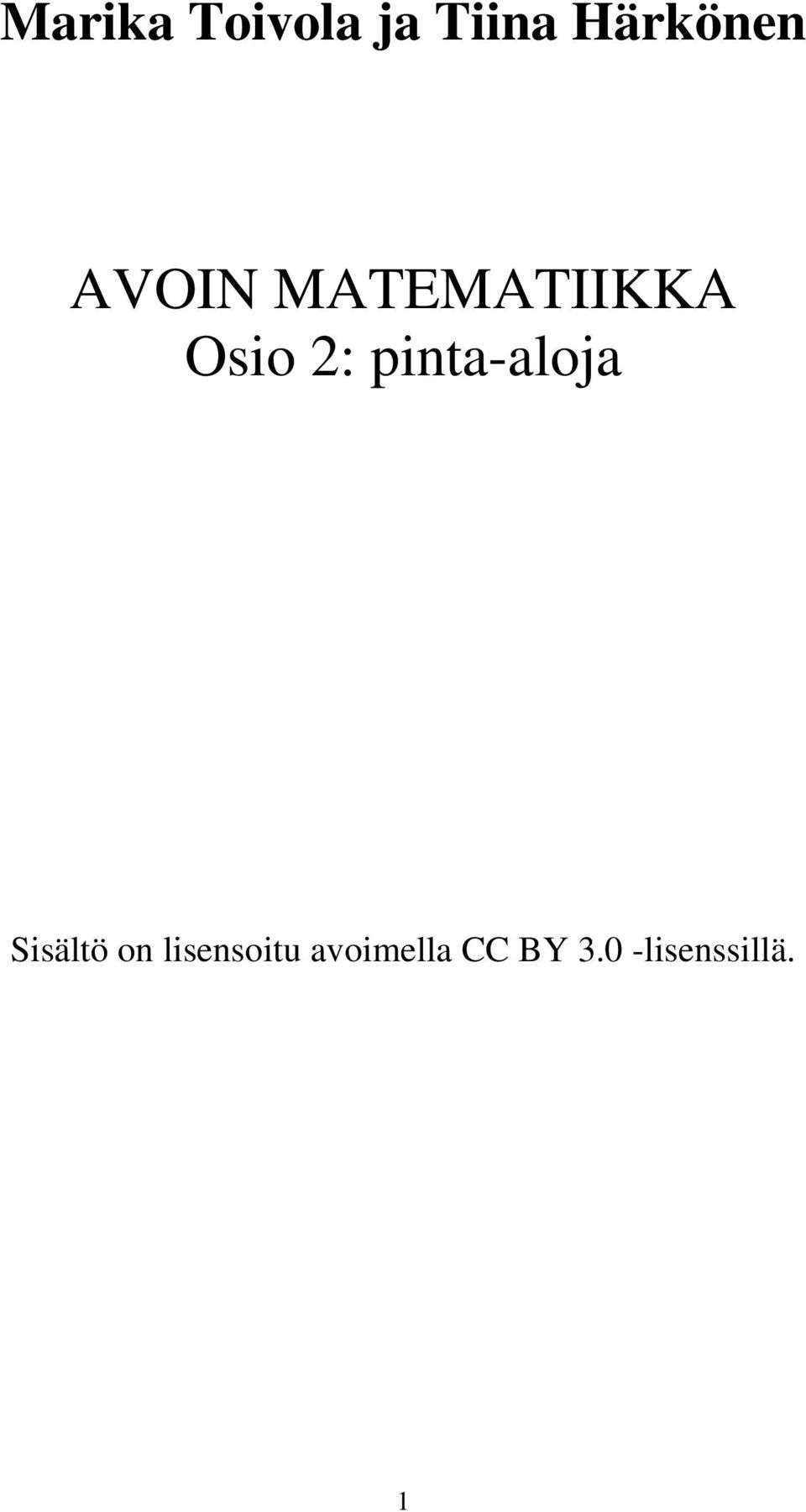 Osio : pinta-aloja Sisältö on