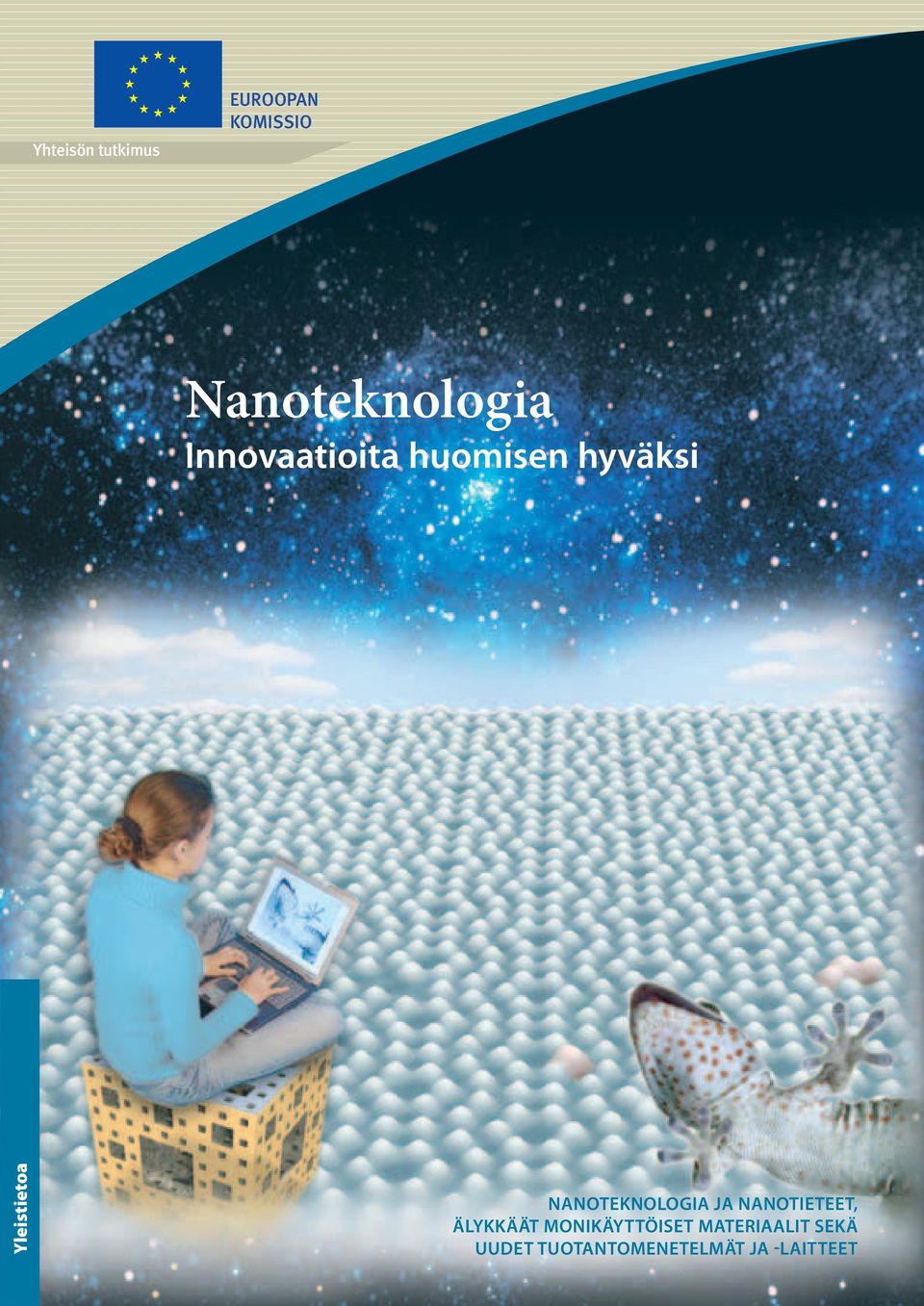 NANOTEKNOLOGIA JA NANOTIETEET, ÄLYKKÄÄT