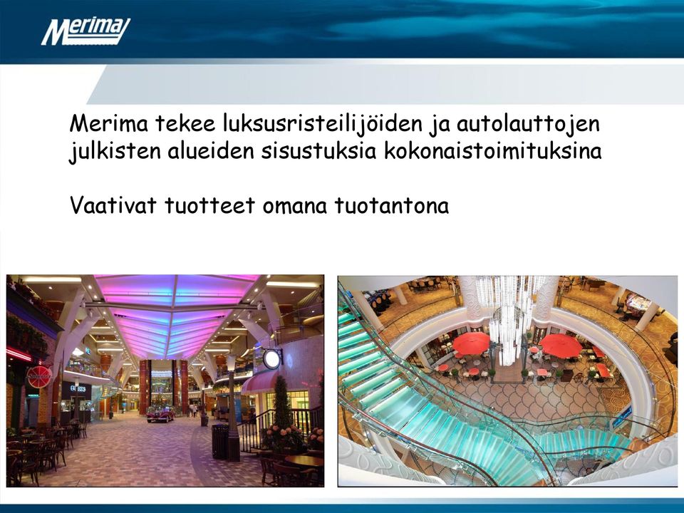 alueiden sisustuksia
