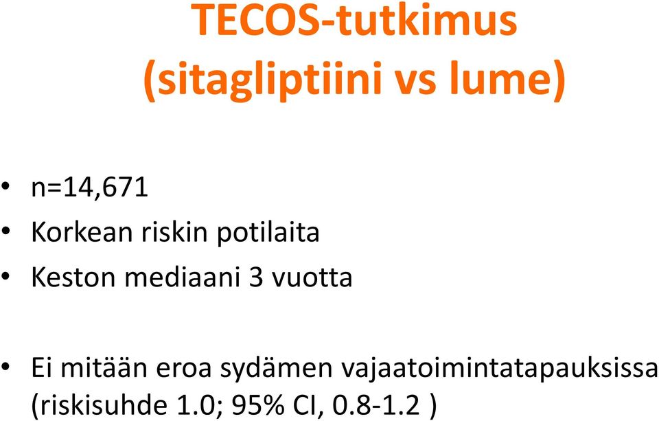 mediaani 3 vuotta Ei mitään eroa sydämen