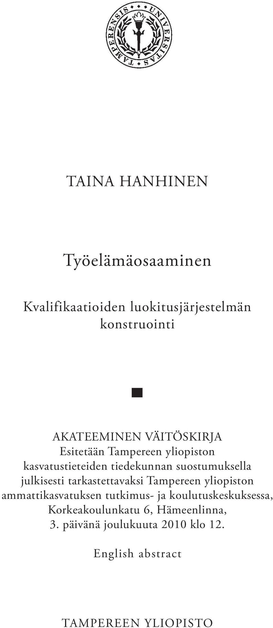 julkisesti tarkastettavaksi Tampereen yliopiston ammattikasvatuksen tutkimus- ja