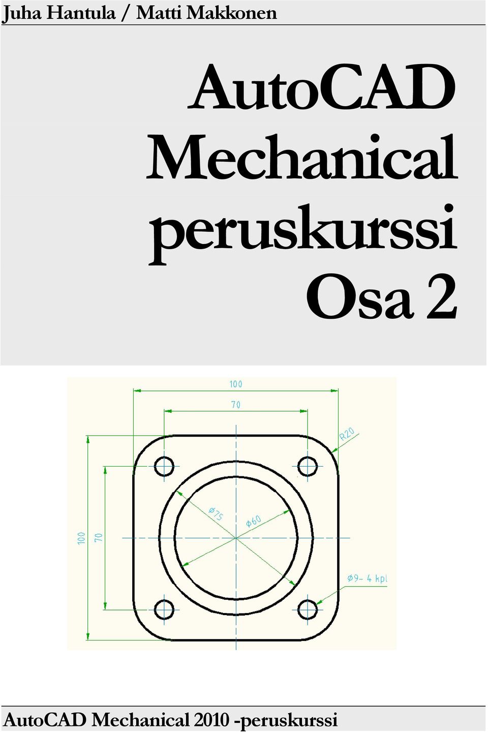 Mechanical peruskurssi