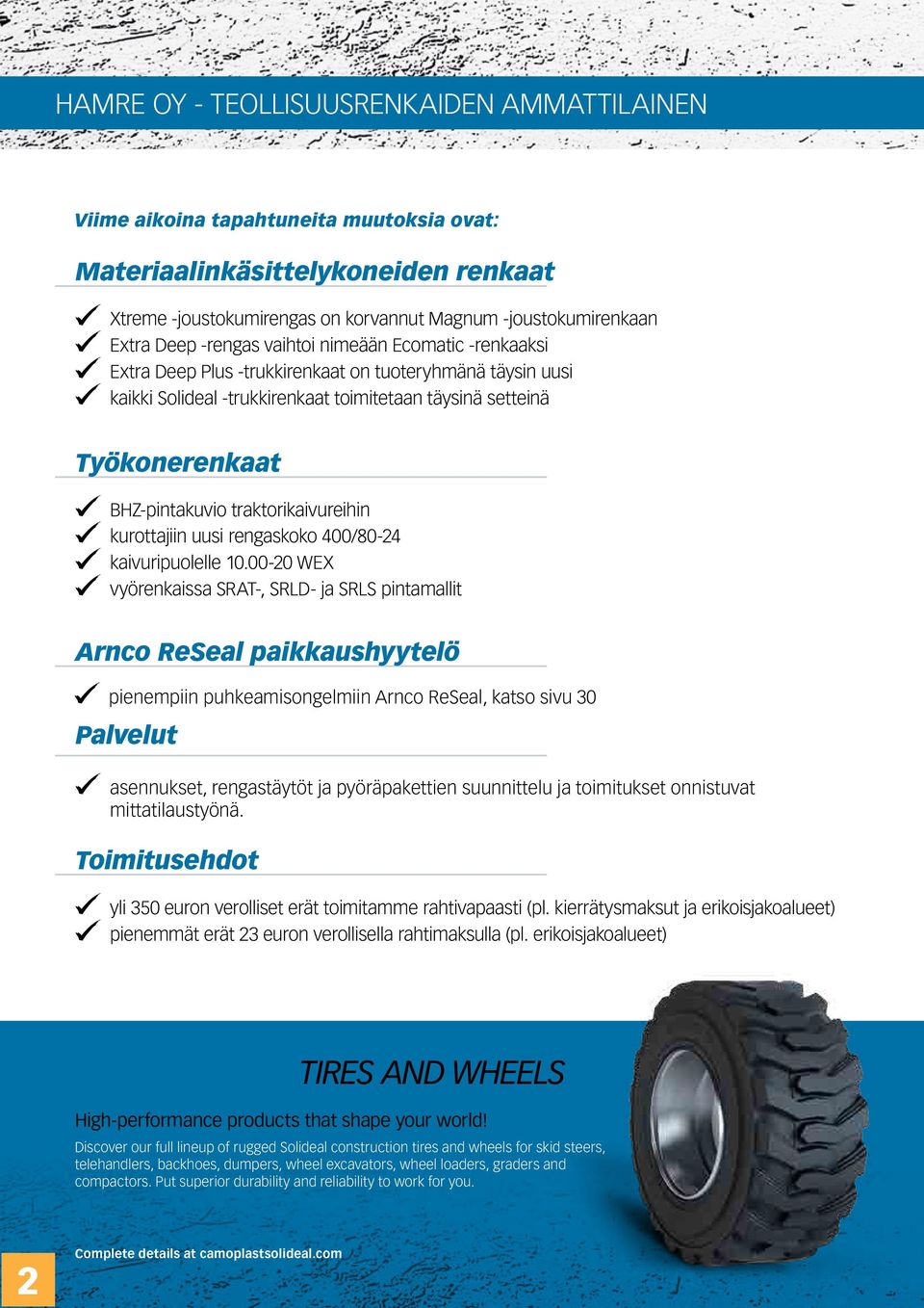 traktorikaivureihin kurottajiin uusi rengaskoko 400/80-24 kaivuripuolelle.