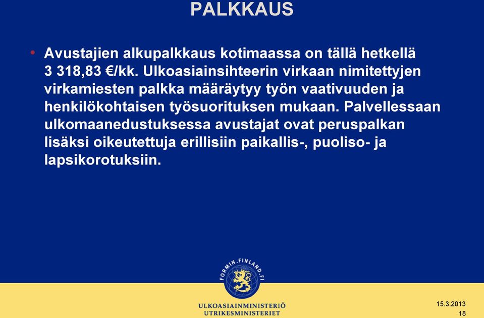 vaativuuden ja henkilökohtaisen työsuorituksen mukaan.