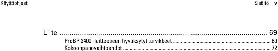 -laitteeseen hyväksytyt