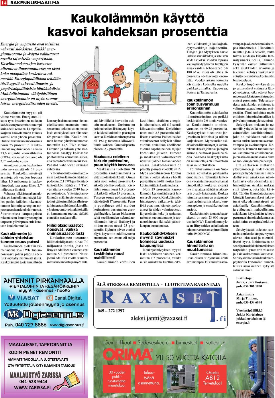 Mahdollisimman vähäpäästöinen energiantuotanto on myös suomalaisen energiateollisuuden tavoite.